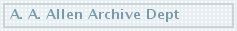 A. A. Allen Archive Dept